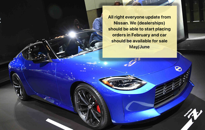 11/26 Update From Dealer: 2023 Nissan Z reservations open February and goes on sale May-June 2022